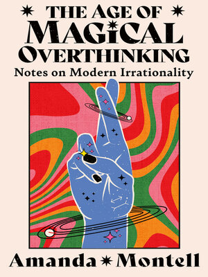 cover image of The Age of Magical Overthinking